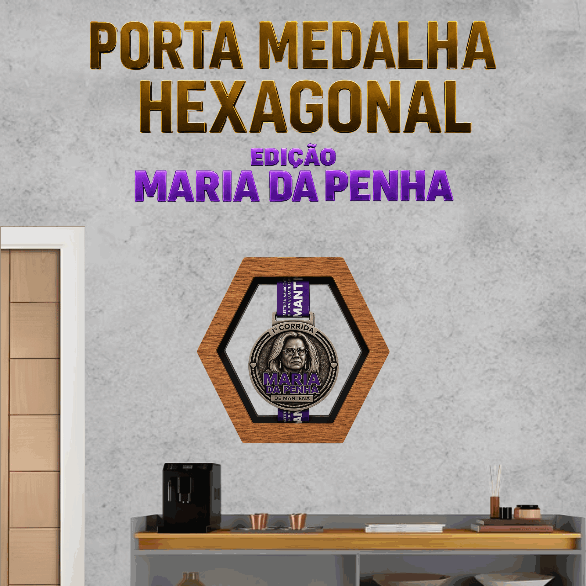 PORTA MEDALHA HEX. EDIÇÃO ESPECIAL MARIA DA PENHA